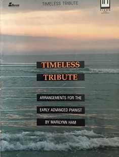 Timeless Tribute: Arrangements for the Early Advanced Pianist