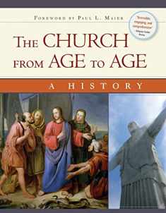 Church from Age to Age: A History from Galilee to Global Christianity