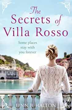 The Secrets of Villa Rosso: Escape to Italy for a summer romance to remember