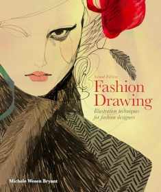Fashion Drawing, Second Edition: Illustration Techniques for Fashion Designers (Perfect book for Fashion Students)