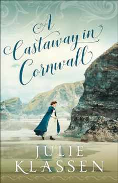 A Castaway in Cornwall: (A Nurse Back to Health Historical Regency Romance Novel)