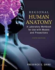 Regional Human Anatomy: A Laboratory Workbook for Use With Models and Prosections