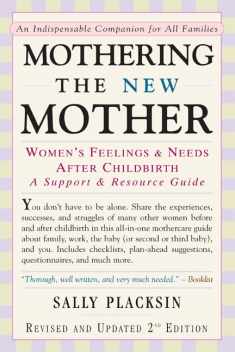 Mothering the New Mother: Women's Feelings & Needs After Childbirth: A Support and Resource Guide