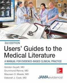 Users' Guides to the Medical Literature: A Manual for Evidence-Based Clinical Practice, 3E (Guyatt, User's Guides to the Medical Literature)