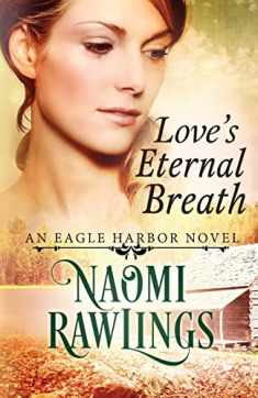 Love's Eternal Breath: Historical Christian Romance (Eagle Harbor)