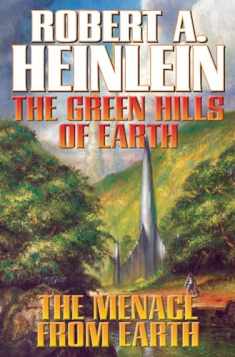 The Green Hills of Earth & The Menace from Earth (Future History) (The Future History series)