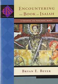 Encountering the Book of Isaiah: A Historical and Theological Survey (Encountering Biblical Studies)