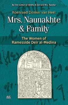 Mrs. Naunakhte & Family: The Women of Ramesside Deir al-Medina