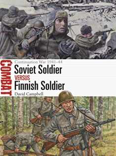 Soviet Soldier vs Finnish Soldier: The Continuation War 1941–44 (Combat)