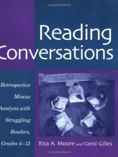 Reading Conversations: Retrospective Miscue Analysis with Struggling Readers, Grades 4-12