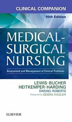 Clinical Companion to Medical-Surgical Nursing: Assessment and Management of Clinical Problems
