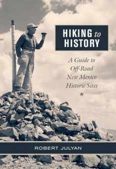 Hiking to History: A Guide to Off-Road New Mexico Historic Sites