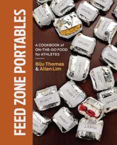 Feed Zone Portables: A Cookbook of On-the-Go Food for Athletes (The Feed Zone Series)