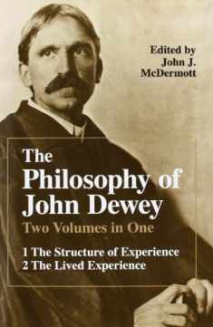 The Philosophy of John Dewey (2 Volumes in 1)