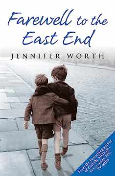 Farewell to the East End. Jennifer Worth