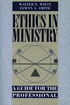 Ethics in Ministry: A Guide for the Professional