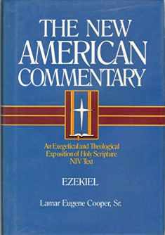 Ezekiel: An Exegetical and Theological Exposition of Holy Scripture (Volume 17) (The New American Commentary)