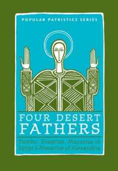 Four Desert Fathers: Pambo, Evagrius, Macarius Of Egypt, And Macarius Of Alexandria : Coptic Texts Relating To The Lausiac History Of Palladius (ST. ... SEMINARY PRESS "POPULAR PATRISTICS" SERIES)