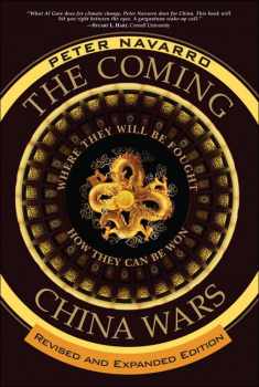 Coming China Wars, The: Where They Will Be Fought and How They Can Be Won, Revised and Expanded Edition