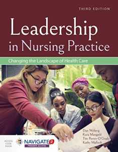 Leadership in Nursing Practice: Changing the Landscape of Health Care: Changing the Landscape of Health Care