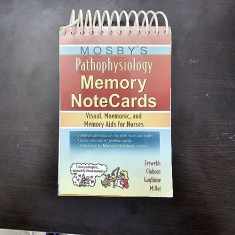 Mosby's Pathophysiology Memory NoteCards: Visual, Mnemonic, and Memory Aids for Nurses