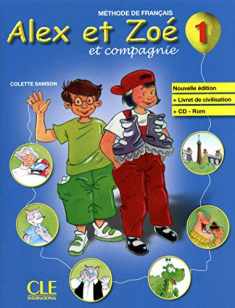 Alex et Zoe et Compagnie - Nouvelle Edition: Livre de l'Eleve + Livret De Civilisation + CD-Rom 1 (French Edition)