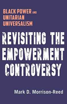 Revisiting the Empowerment Controversy: Black Power and Unitarian Universalism