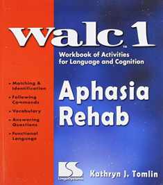 WALC 1 Aphasia Rehab: Workbook of Activities for Language and Cognition