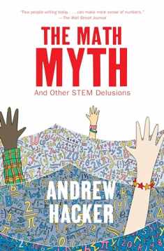 The Math Myth: And Other STEM Delusions