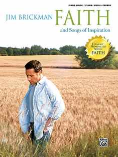 Jim Brickman -- Faith and Songs of Inspiration, Vol 4: Piano/Vocal/Chords (The Essential Jim Brickman, Vol. 4)