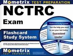 NCTRC Exam Flashcard Study System: NCTRC Test Practice Questions & Review for the National Council for Therapeutic Recreation Certification Exam (Cards)
