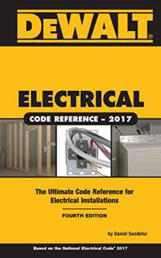 DEWALT Electrical Code Reference: Based on the 2017 NEC