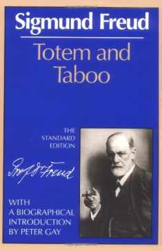 Totem and Taboo (Complete Psychological Works of Sigmund Freud)