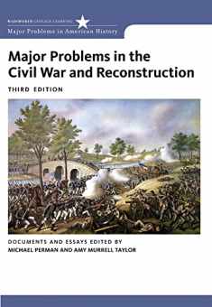 Major Problems in the Civil War and Reconstruction: Documents and Essays (Major Problems in American History Series)