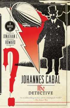 Johannes Cabal the Detective (Johannes Cabal Series)