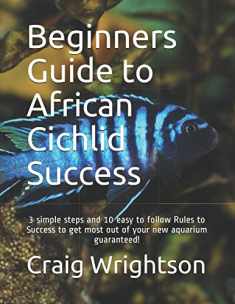 Beginners Guide to African Cichlid Success