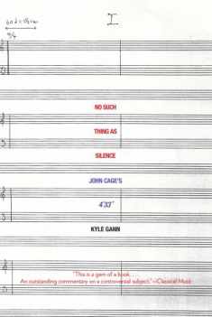 No Such Thing as Silence: John Cage's 4'33" (Icons of America)