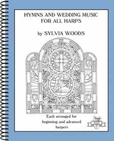 Hymns and Wedding Music for All Harps: Harp Solo (Sylvia Woods Multi-Level Harp Books)