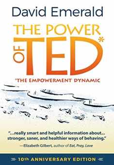 The Power of TED* (*The Empowerment Dynamic): 10th Anniversary Edition