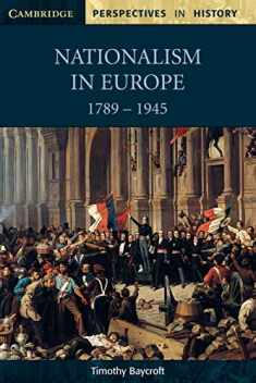 Nationalism in Europe 1789–1945 (Cambridge Perspectives in History)