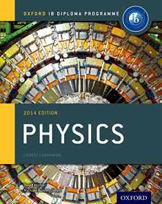 IB Physics Course Book: 2014 Edition: Oxford IB Diploma Program