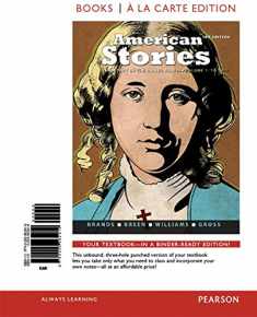 American Stories: A History of the United States, Volume 1 -- Print Offer [Loose-Leaf] (3rd Edition)