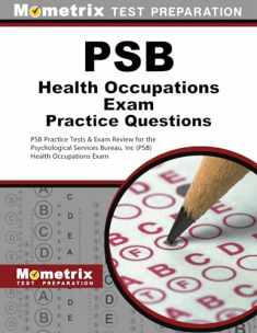 PSB Health Occupations Exam Practice Questions: PSB Practice Tests & Review for the Psychological Services Bureau, Inc (PSB) Health Occupations Exam
