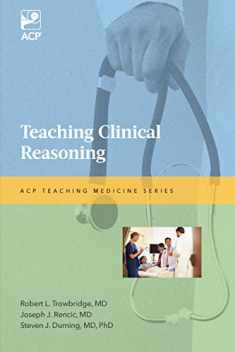 Teaching Clinical Reasoning (Acp Teaching Medicine)
