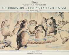 They Drew as They Pleased Vol. 3: The Hidden Art of Disney's Late Golden Age (The 1940s - Part Two) (Art of Disney, Cartoon Illustrations, Books about Movies) (Disney x Chronicle Books)