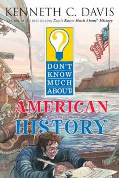 Don't Know Much About American History (Don't Know Much About...(Paperback))