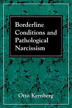 Borderline Conditions and Pathological Narcissism (The Master Work Series)