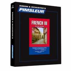 Pimsleur French Level 3 CD: Learn to Speak and Understand French with Pimsleur Language Programs (3) (Comprehensive)