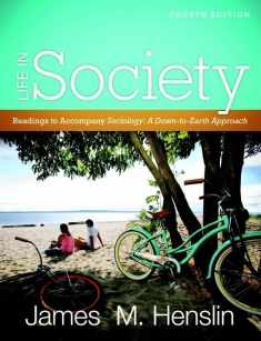 Life In Society: Readings for Sociology: A Down-to-Earth Approach