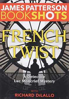 French Twist: A Detective Luc Moncrief Mystery (BookShots)
